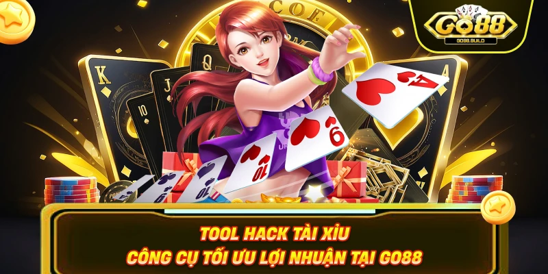 Tool Hack Tài Xỉu - Công Cụ Tối Ưu Lợi Nhuận Tại GO88